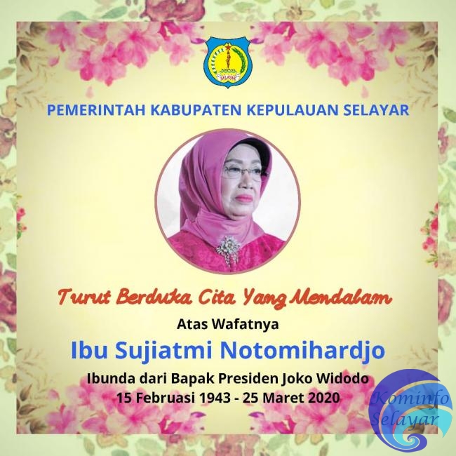 Bupati Kepulauan Selayar Berbelasungkawa atas Meninggalnya Sudjiatmi Notomiharjo, Ibunda Presiden Jokowi